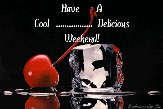 have a cool weekend